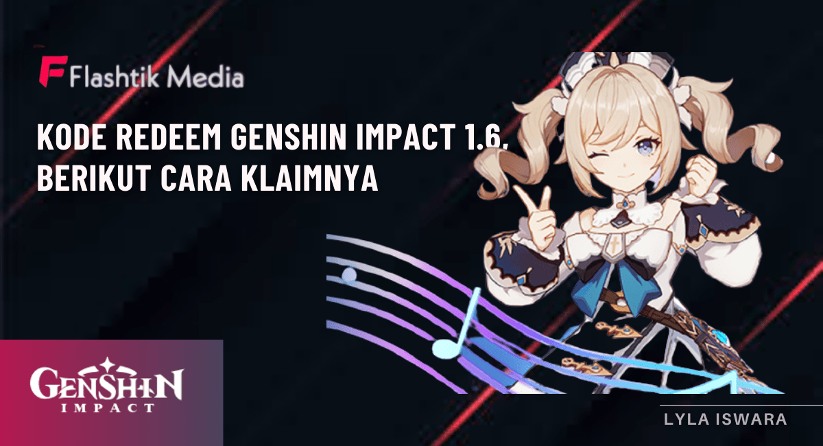 Kode Redeem Genshin Impact 1.6, Berikut Cara Klaimnya