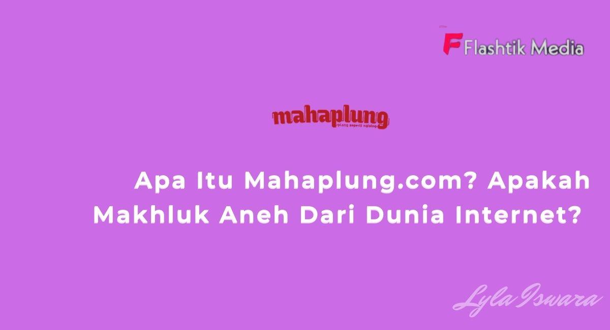 Apa Itu Mahaplung.com?