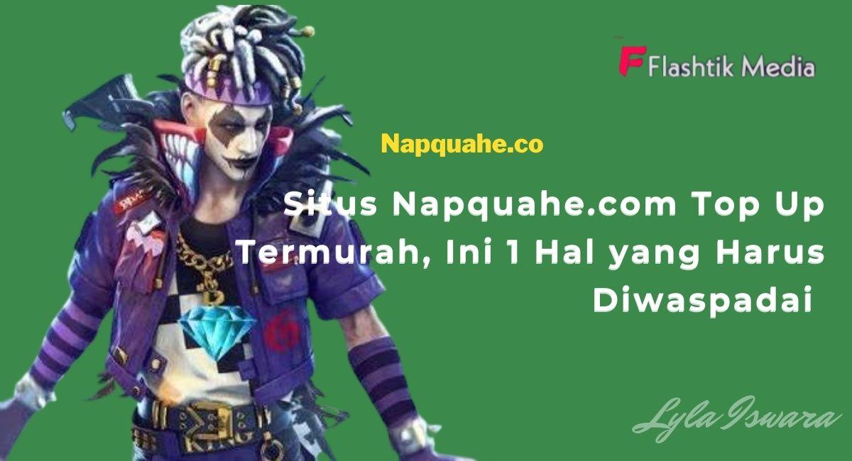 Situs Napquahe.com Top Up Termurah