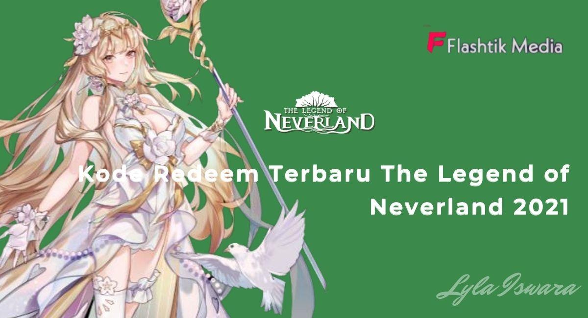 Kode Redeem Terbaru The Legend of Neverland 2021