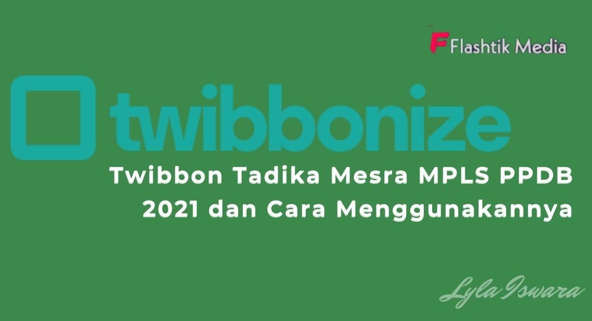 Twibbon Tadika Mesra MPLS PPDB 2021 dan Cara Menggunakannya
