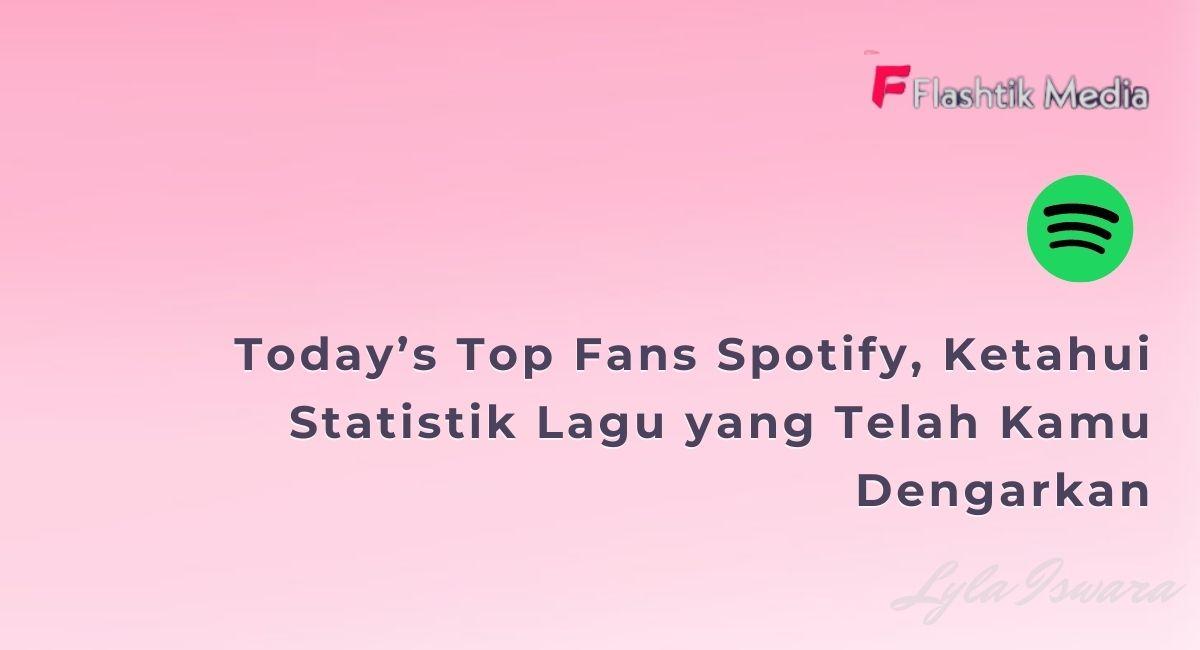 Todays Top Fans Spotify